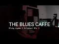 Download Lagu The Blues Caffe - Rizky Ayuba ( Original Mix )