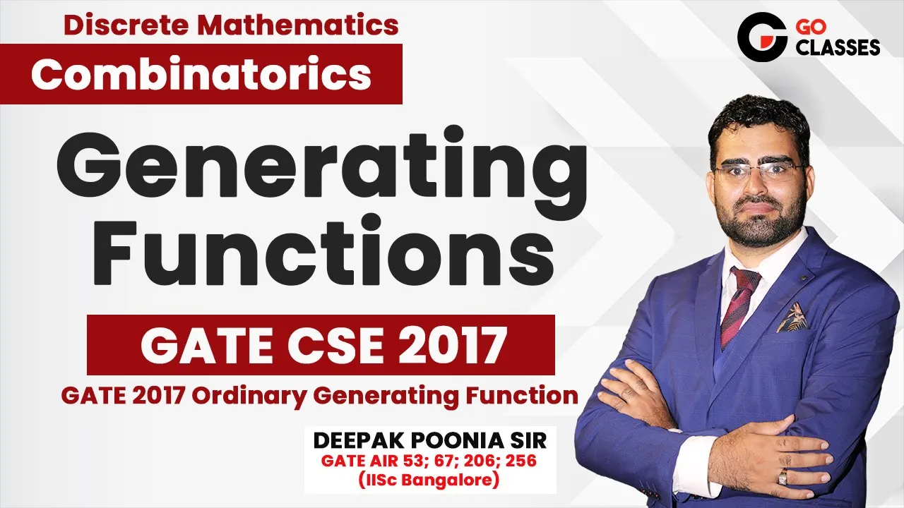 GATE CSE 2017 Ordinary Generating Function | Combinatorics | GO Classes | Deepak Poonia