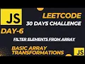 Master JavaScript with LeetCode 30-Day Challenge Filter Elements from Array Array - Day-6