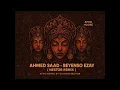 Ahmed Saad   Beyenso Ezay Nestor remix