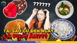 Tại Sao Năm Nào Cũng Phải Ăn? Bí Mật Về Món Ăn Ngày Lễ CHƯA CHẮC BẠN ĐÃ BIẾT! - Top 1 Khám Phá