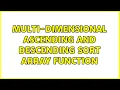 Multi-dimensional ascending and descending sort array function 2 Solutions
