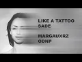 Lagu Sade - Like A Tattoo (MargauxRZ X ODNP Cover)