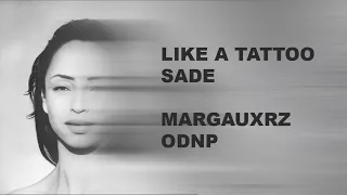 Sade Like A Tattoo MargauxRZ X ODNP Cover 