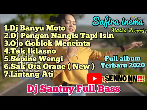 Download MP3 DJ  SAFIRA INEMA FULL ALBUM TERBARU 2020 ll DJ BANYU MOTO DJ SANTUY **RASANYA AKU SEDANG MELAYANG**