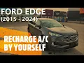 Ford Edge - HOW TO RECHARGE REFILL AIR CONDITIONING BY YOURSELF