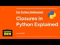 What are Closures in Python Python Closures Explained For Python Enthusiast