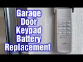 How To Replace A Battery On Garage Door Keypad Tutorial