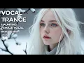 Download Lagu Female Vocal Trance || Beautiful Voice || July #12 2025