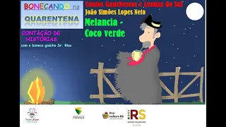 Contos gauchescos  -  Melancia e coco verde