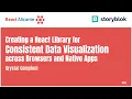 Creating a React Library for Consistent Data Visualization across Browsers and - KRYSTAL CAMPIONI