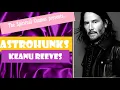 ASTROHUNKS Analyzing the Birth Chart of Keanu Reeves