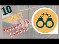 The Top 10 Worst Prisons In Canada