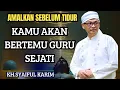 Download Lagu Amalkan sebelum tidur kamu akan bertemu guru sejati💥KH.syaiful karim #tauhid #hakikat #shorts