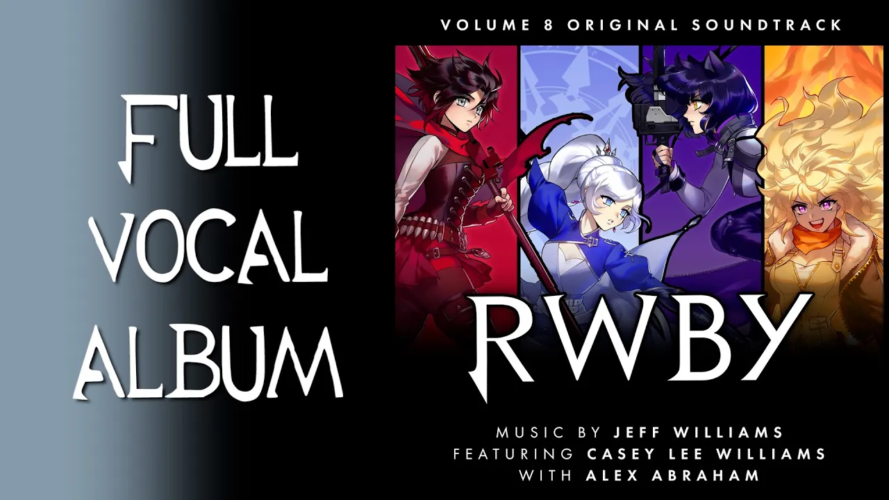 RWBY, Volume 8 Soundtrack Full Vocal Album (All 8 Songs with Vocals)