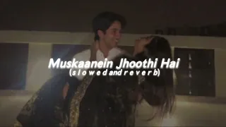 muskaanein jhooti hai s lo w e d and r e v e r b 
