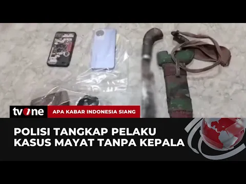 Kasus Jasad Tanpa Kepala, Pelaku Ternyata Tetangga Korban