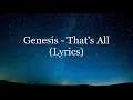 Lagu Genesis - That's All (Lyrics HD)