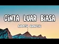 Download Lagu Andmesh - Cinta Luar Biasa (Lirik Lagu)