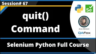 quit Command in Selenium Python Session 67