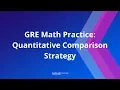 GRE Math Quantitative Comparison Strategy Kaplan Test Prep