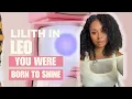 You Are Allowed to SHINE Lilith in LEO