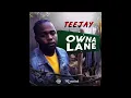 TeeJay - Owna Lane (Official Audio) January 2019