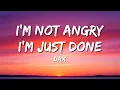 Lagu Dax - I’m Not Angry, I’m Just Done - “This song is for people who were never chosen” (Lyrics)