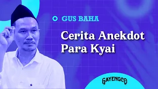 Download Gus Baha: Cerita Anekdot Para Kyai MP3