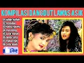 Lagu kompilasi tembang dangdut lawas paling enak di denger.