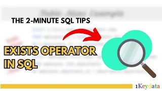 2-Minute SQL Tips Understanding the EXISTS Operator
