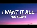 Download Lagu The Script - I Want It All (Lyrics)