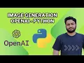 Image Generation WIth OpenAI Python API Complete OpenAI API GPT Python Tutorial Part 10