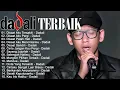 DADALI FULL ALBUM TERGALAU || KUMPULAN LAGU DADALI BAND TERBARU 2025