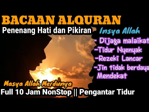 Download MP3 BACAAN ALQURAN PENGANTAR TIDUR || NGAJI MERDU FULL 10 JAM  NONSTOP JUZ 1-3