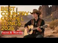 Lagu ✝️✨Worship Country Gospel—Gospel Country Worship for Hope and Strength, Best Gospel Music