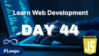 Learn Web Development Day 44 JavaScript Loops Explained For While Do While For Of For In