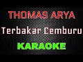 Download Lagu Thomas Arya - Terbakar Cemburu [Karaoke] | LMusical