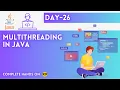 Day-26 Multithreading JAVA Tutorial JAVA Full Course
