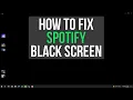Fixing Spotify Black Screen in 2 Minutes Windows Desktop