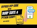 How to Bypass OTP or Verification Code with Python Script Burp Suite Tutorial