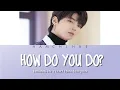 Download Lagu True Beauty 여신강림 - HOW DO YOU DO by Hwang Inyeop/ Han Seojun Romanized Lyrics / Noona Blyrr