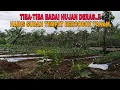 Download Lagu TIBA-TIBA BADAI HUJAN DERAS..!! HABIS SUDAH TEMPAT BERCOCOK TANAM