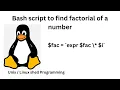 Shell Script to Find the Factorial of a number Bash script