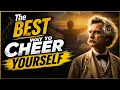 The Best way to cheer yourself Mark Twain s Advice You ll Ever Hear Just Like Quotes library