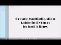 How to Make multiplication table in Python in just 5 lines Beginner