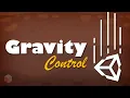 Gravity Control - Unity Tutorial