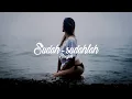 Download Lagu Souljah - Sudah sudahlah Reggae cover SMVLL  [Lyrics]