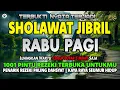 Download Lagu SHOLAWAT PENARIK REZEKI PALING DAHSYAT, Sholawat Nabi Muhammad SAW, SALAWAT JIBRIL PALING MERDU
