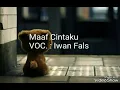 Download Lagu Maaf Cintaku - Iwan fals - Karaoke tanpa vokal